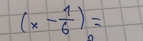 (x- 1/6 )=