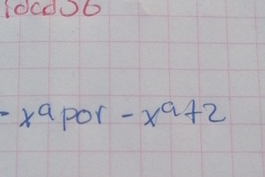 Iocdo6
-x^aPor-x^a+2