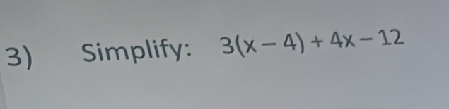 Simplify: 3(x-4)+4x-12