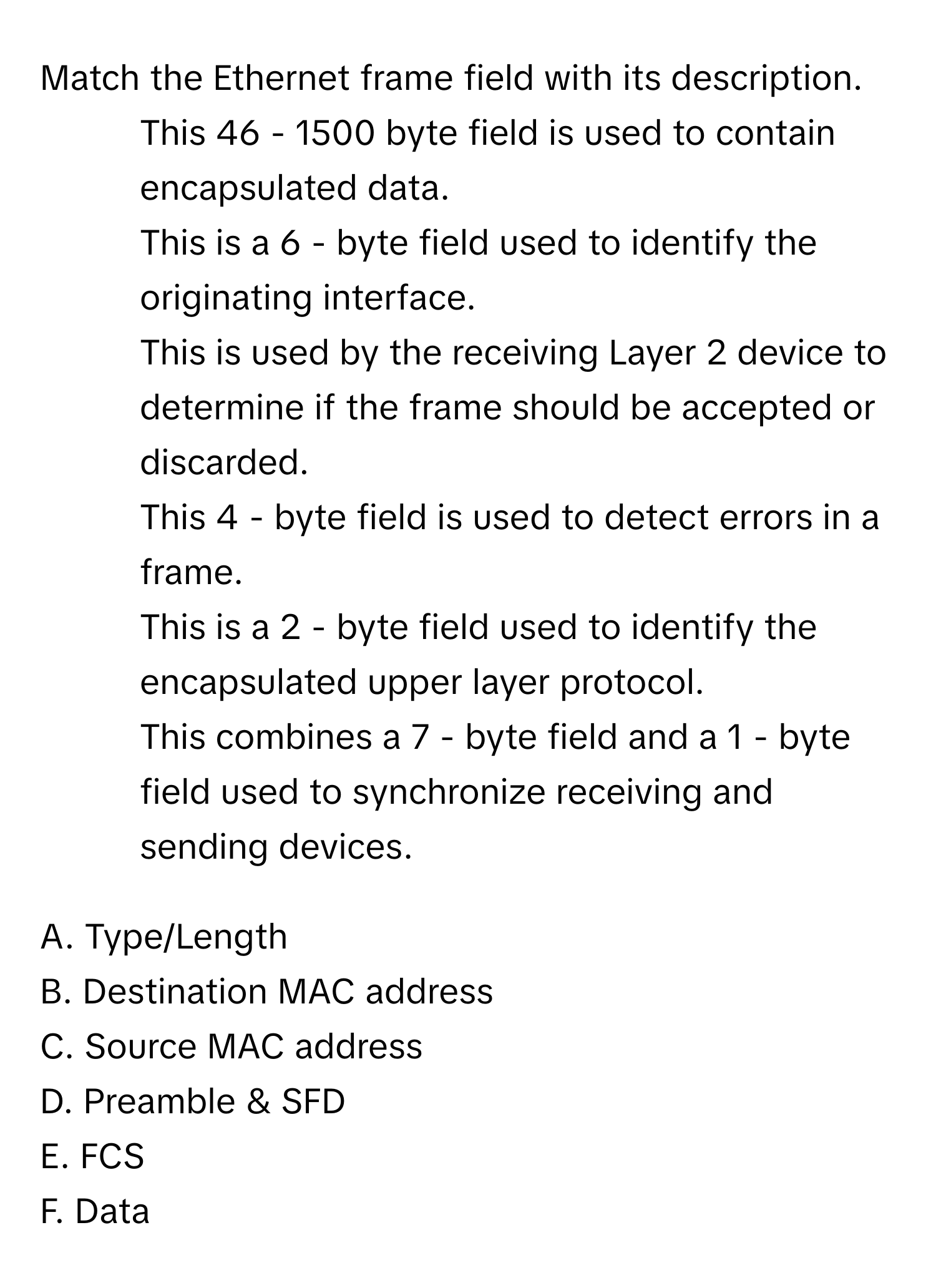 Solved: Match the Ethernet frame field with its description. 1. This 46 ...