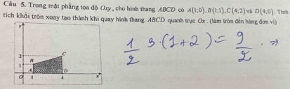 Trong mật phẳng tọa độ Oxy , cho hình thang ABCD có A(1;0), B(1;1), C(4;2) và D(4,0). Tỉnh