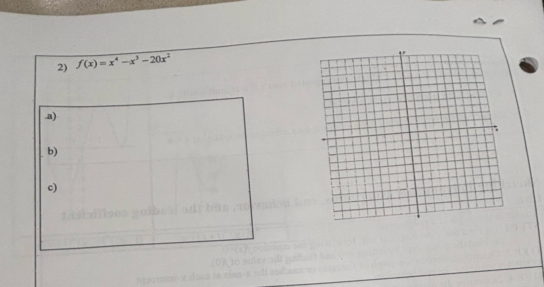 f(x)=x^4-x^3-20x^2.a) 
b) 
c)