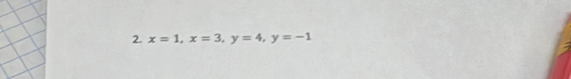 x=1, x=3, y=4, y=-1