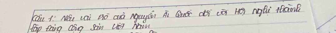 cāu 1 Neu vai (ó cà ngegàn Äi Quà di cō Héi ngtù thào 
tap toing Cong sin Ue7 NaiM