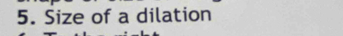 Size of a dilation