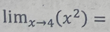 lim_xto 4(x^2)=