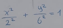  x^2/2^2 + y^2/6^2 =1