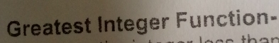 Greatest Integer Function-