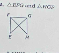 △ EFG and △ HGF