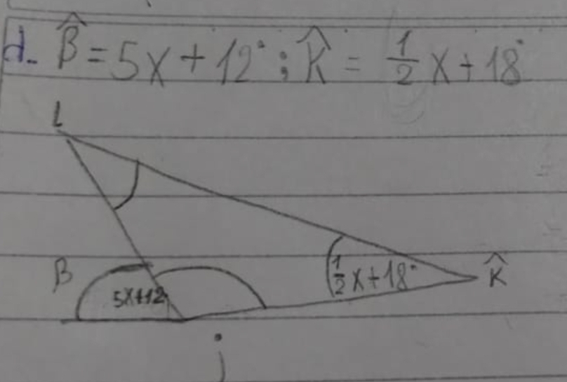 b1. widehat beta =5x+12°;widehat K= 1/2 x+18°