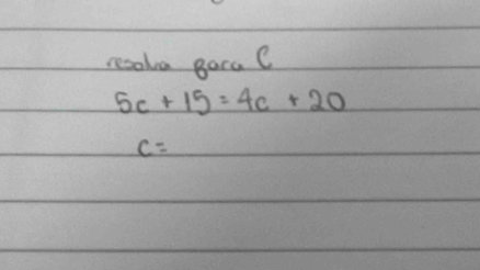 resoke gara C
5c+15=4c+20
c=