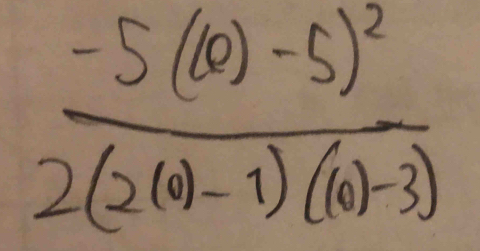 frac -5(1(0)-5)^22(2)-1)(6)-3)