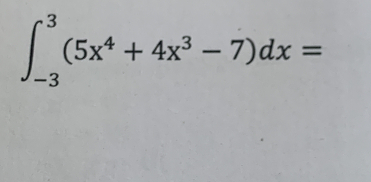 ∈t _(-3)^3(5x^4+4x^3-7)dx=