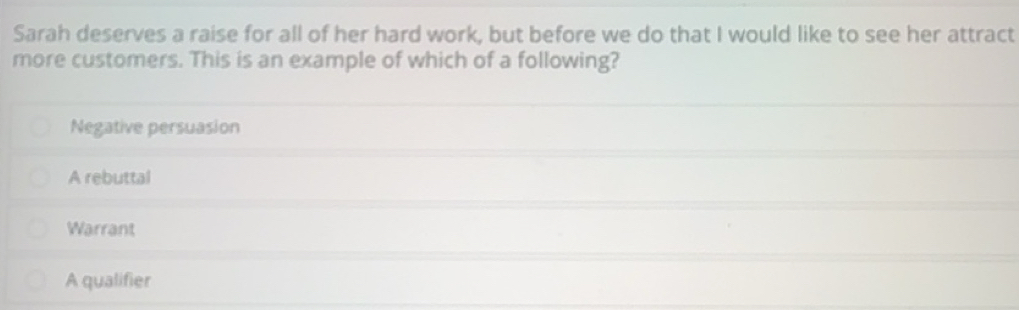Solved: Sarah deserves a raise for all of her hard work, but before we ...