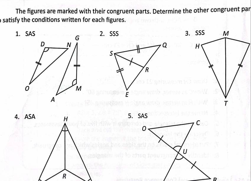 The figures are marked with their congruent parts. Determine the other congruent par 
o satisfy the conditions written for each figures. 
1. SAS2. SSS 

4. ASA