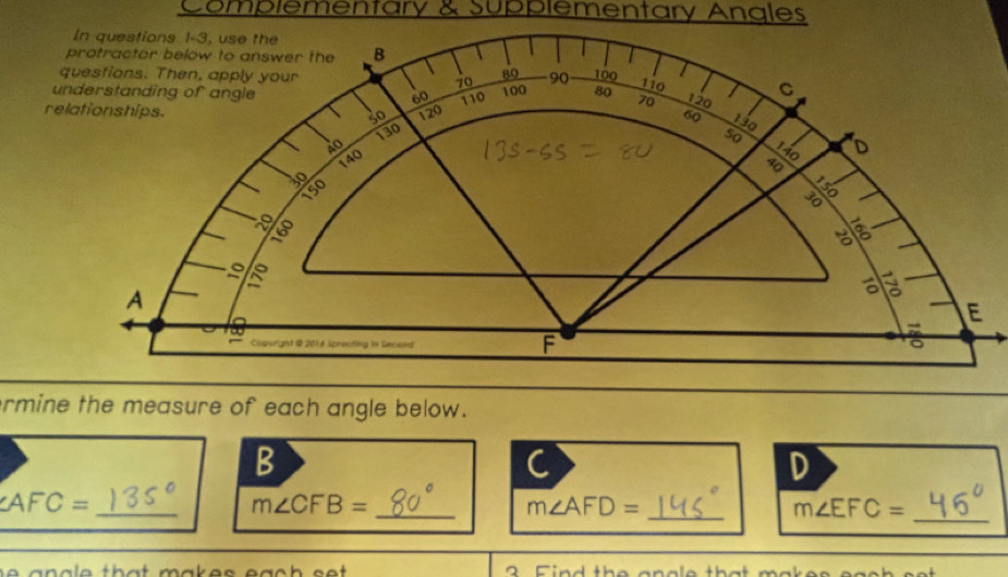 Complementary & Supplementary Angles 
relationships. 
rmine the measure of each angle below.
B
C
D
_
∠ AFC=
_ m∠ CFB=
m∠ AFD=
_ m∠ EFC= _