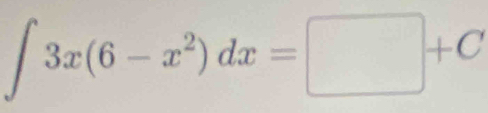 ∈t 3x(6-x^2)dx=□ +C