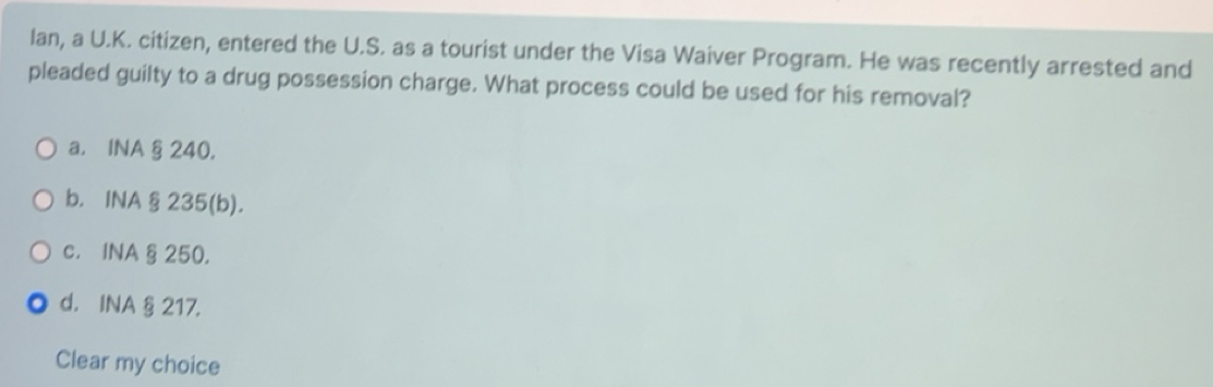 Solved: lan, a U.K. citizen, entered the U.S. as a tourist under the ...