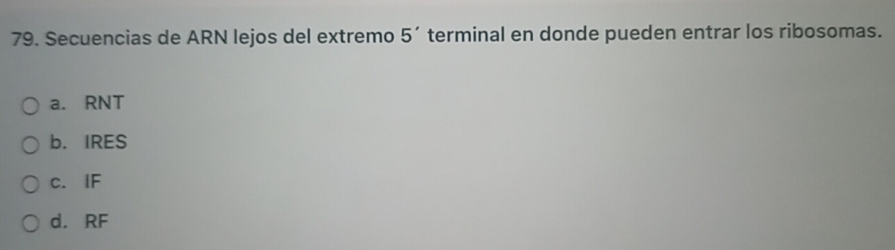 Resuelto:Secuencias de ARN lejos del extremo 5' terminal en donde ...