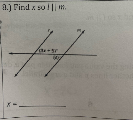 8.) Find x so l||m.
x= _