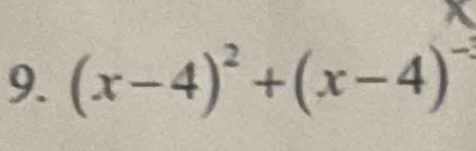 (x-4)^2+(x-4)^-