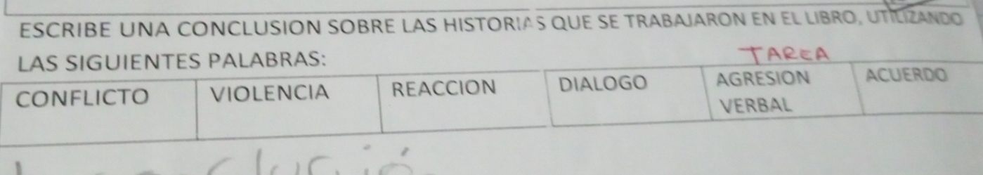 ESCRIBE UNA cONCLUSIóN SOBRE las HIStORias que se trabajaRon en el librO, utilizando