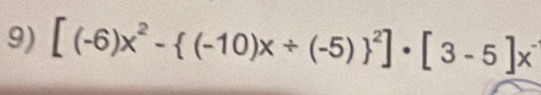 [(-6)x^2-((-10)x/ (-5))^2]· [3-5]x^-