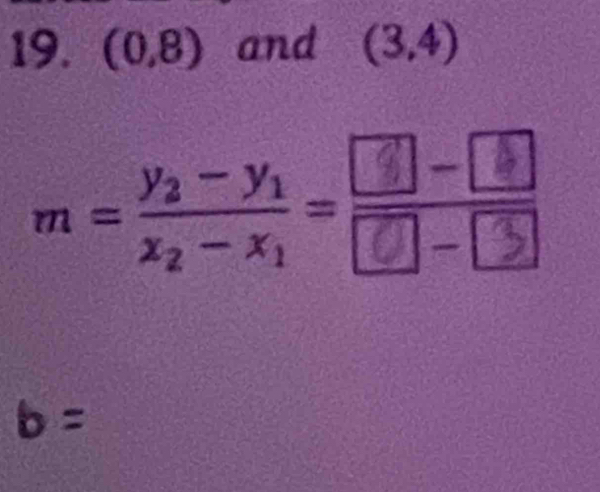 (0,8) and (3,4)
b =