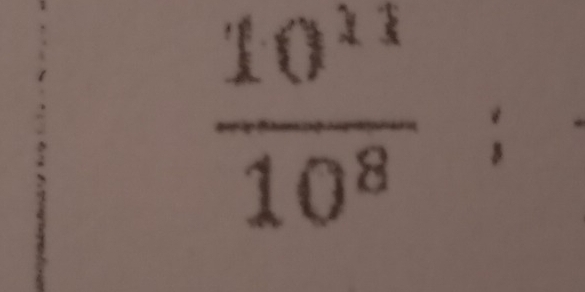  10^(11)/10^8  3