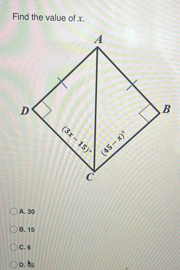 Find the value of x.
A. 30
B. 15
C. 6
D. 55