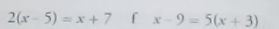 2(x-5)=x+7 「 x-9=5(x+3)