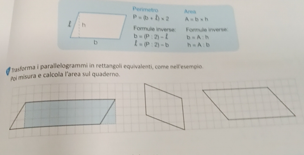 Risolto:Perimetro Area P=(b+hat c)* 2 A=b* h Formule inverse: Formule ...