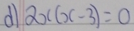 dl 2x(x-3)=0