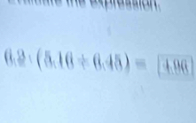 6.2· (5.16/ 6.45)= 4.96