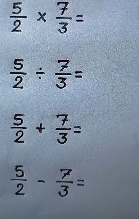  5/2 *  7/3 =
 5/2 /  7/3 =
 5/2 + 7/3 =
 5/2 - 7/3 =