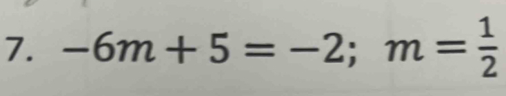 -6m+5=-2; m= 1/2 