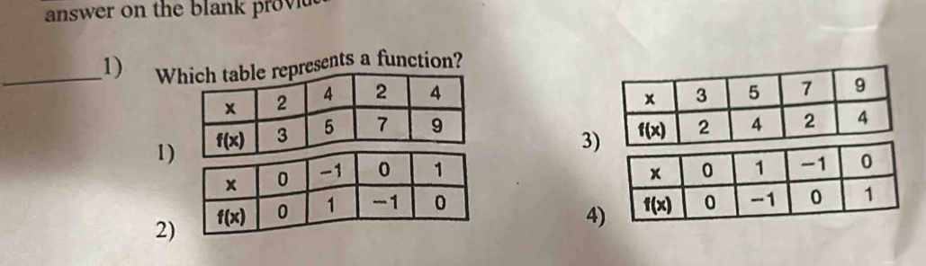 answer on the blank prov  
_1) Whrepresents a function?
 
1)
3)
2) 
4