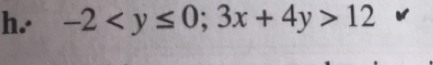 · -2 ; 3x+4y>12