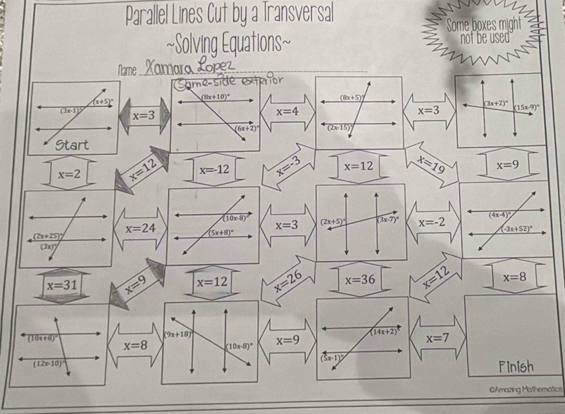 Parallel Lines Cut by a Transversal
Some boxes might
~Solving Equations~ not be used
=Amazing Mathematics