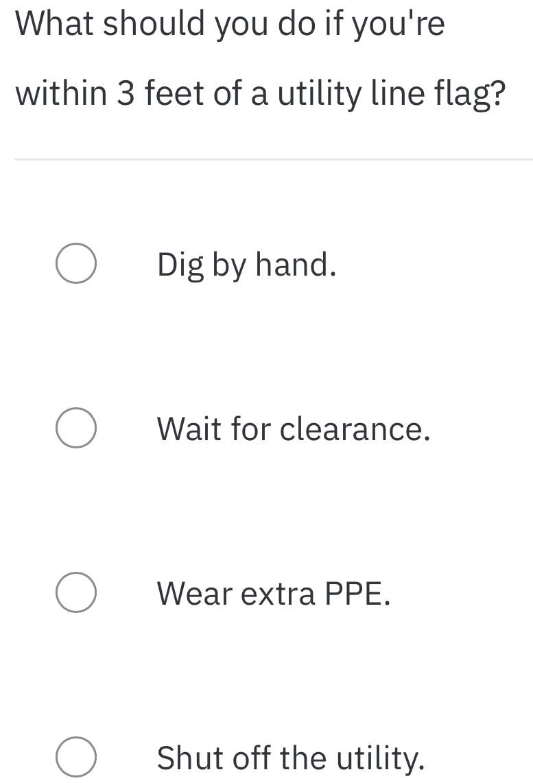 Solved: What should you do if you're within 3 feet of a utility line ...