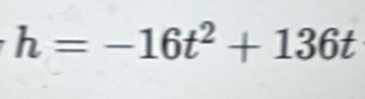 h=-16t^2+136t