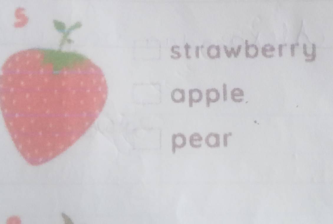 strawberry 
apple 
pear