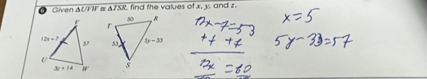 Given △ UVW≌ △ TSR , find the values of x, y, and z.