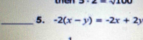 on w z=sqrt(100)
_5. -2(x-y)=-2x+2y