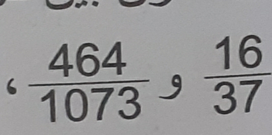 ‘  464/1073  9  16/37 