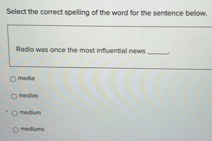 Solved: Select the correct spelling of the word for the sentence below ...