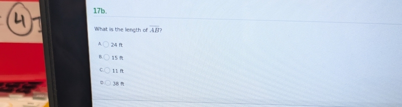 What is the length of overline AB J
A. 24 ft
B 15 ft
11 ft
38 ft