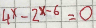 4^x-2^(x-6)=0