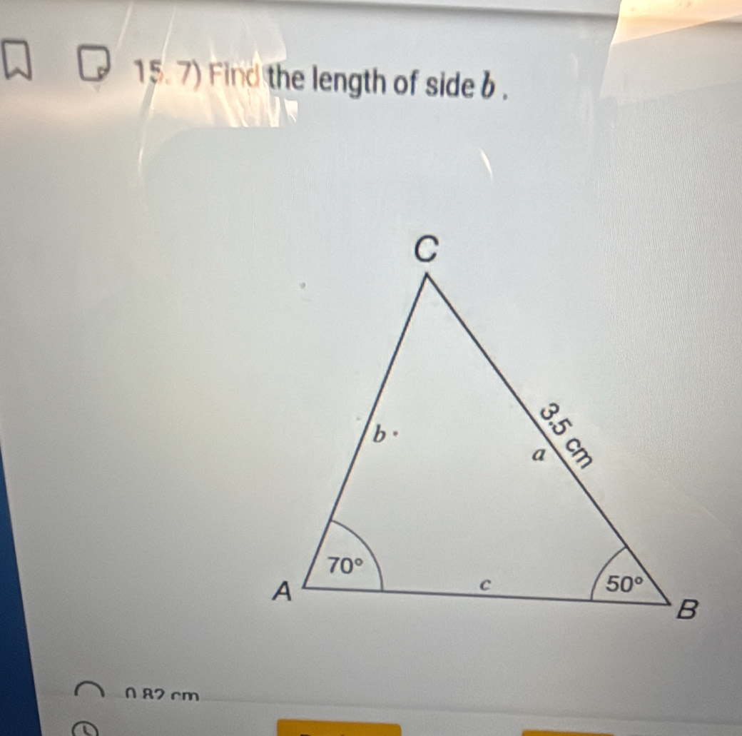 15.7) Find the length of side b.
∩ 82 cm