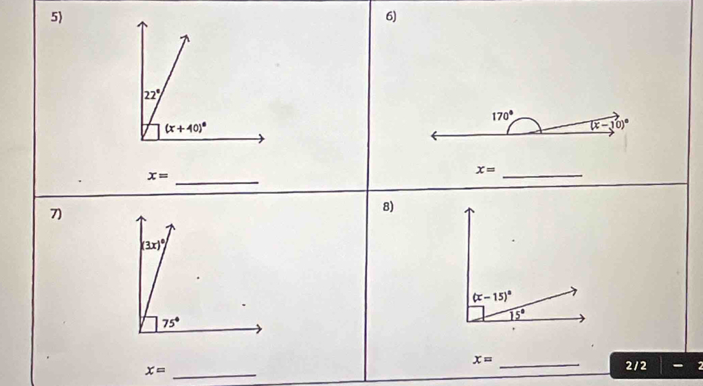 5
6)
170°
(x-10)^circ 
_
x=
_
x=
7)
8)
x=
_ x=
_2/2 Z